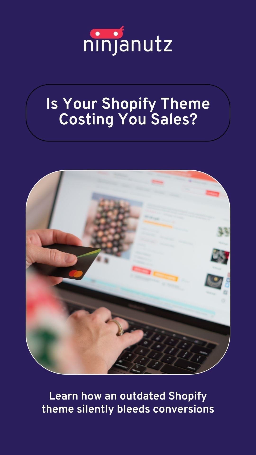 Is-Your-Shopify-Theme-Costing-You-Sales NinjaNutz Digital ®