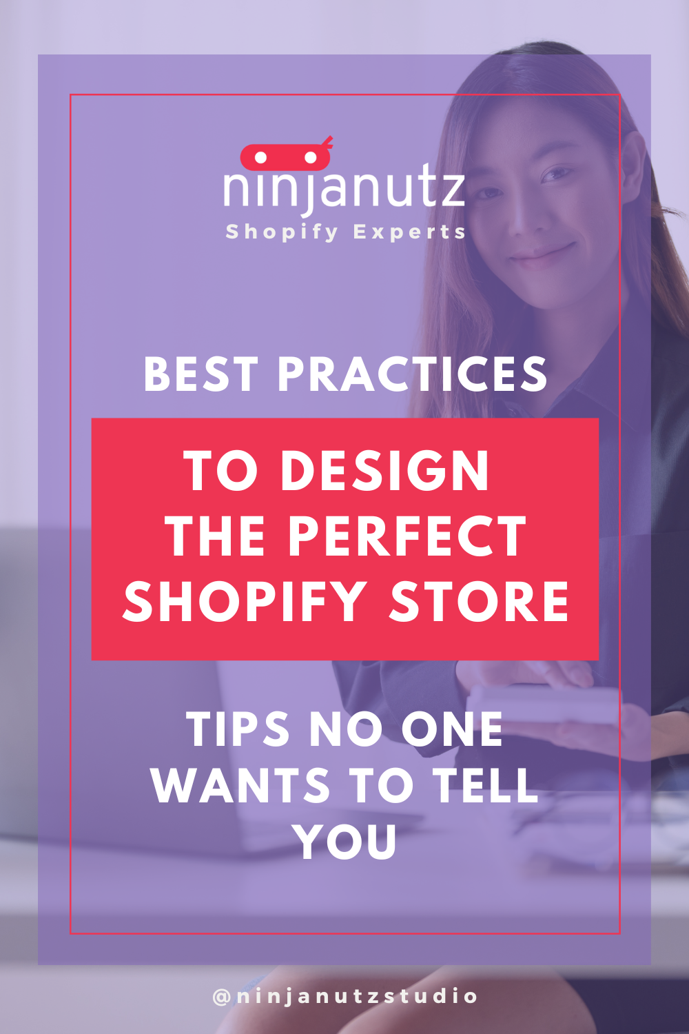 Best Practices to Design the Perfect Shopify Store - Tips No One Wants to Tell You NinjaNutz®