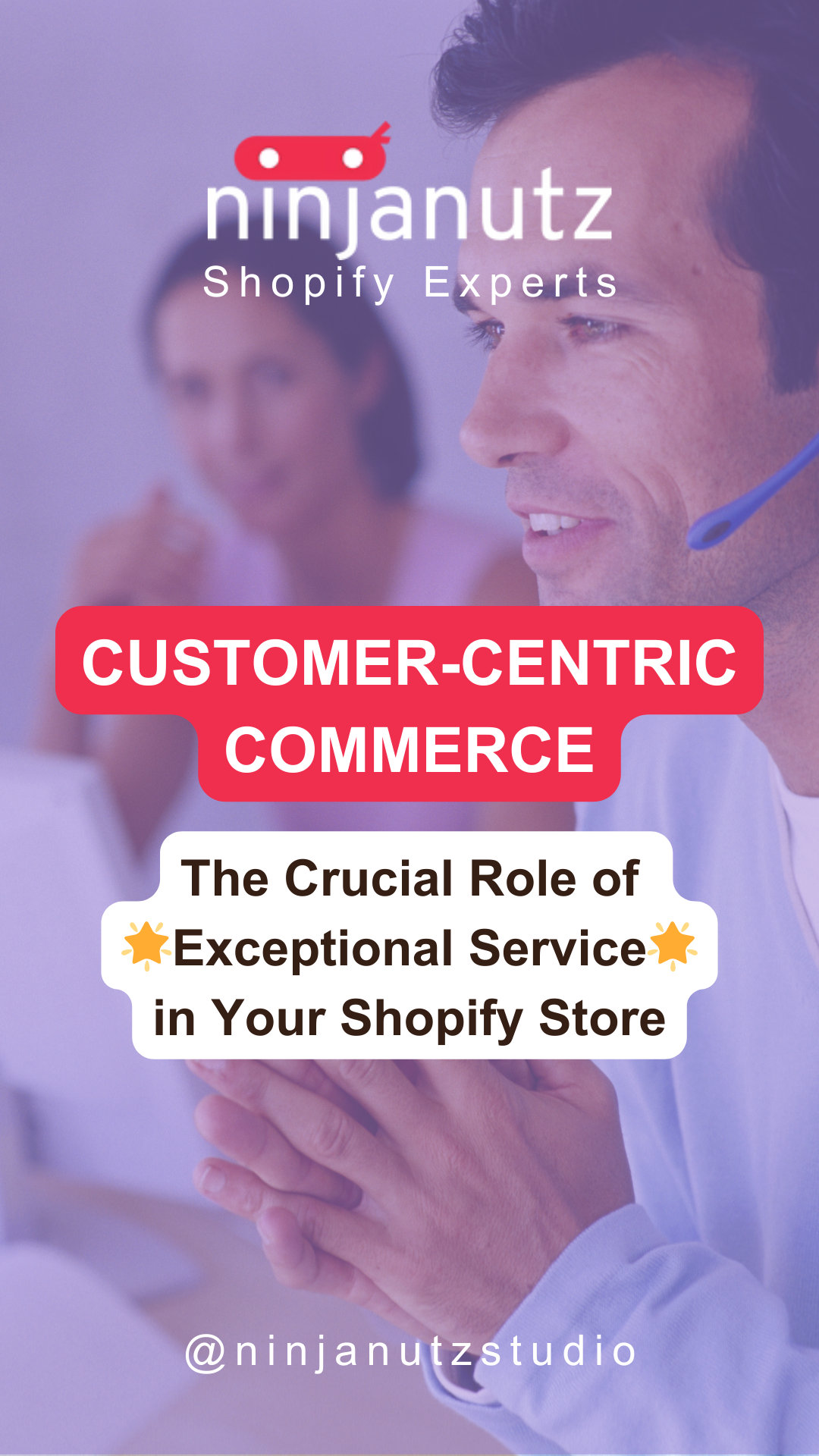 Customer-Centric-Commerce-The-Crucial-Role-of-Exceptional-Service-in-Your-Shopify-Store NinjaNutz®