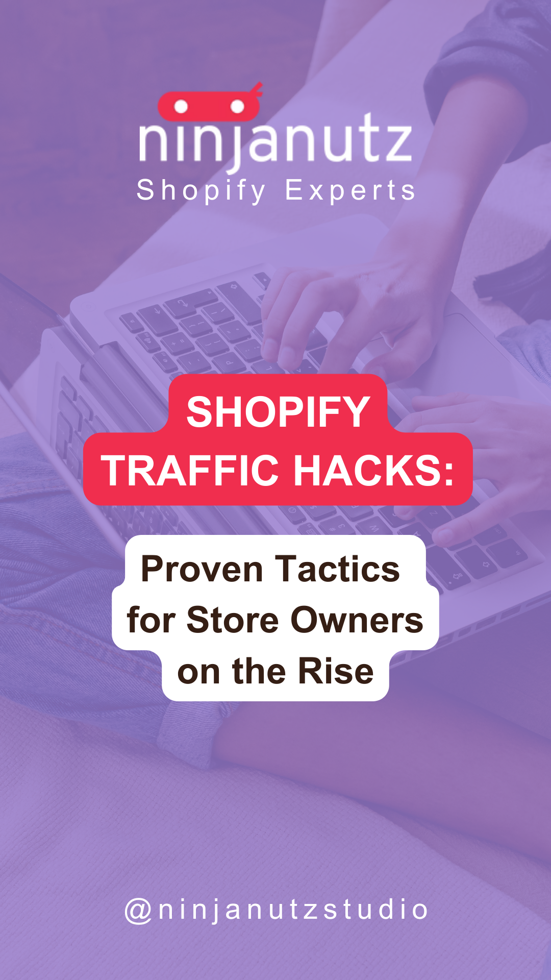 Shopify Traffic Hacks: Proven Tactics for Store Owners on the Rise NinjaNutz®