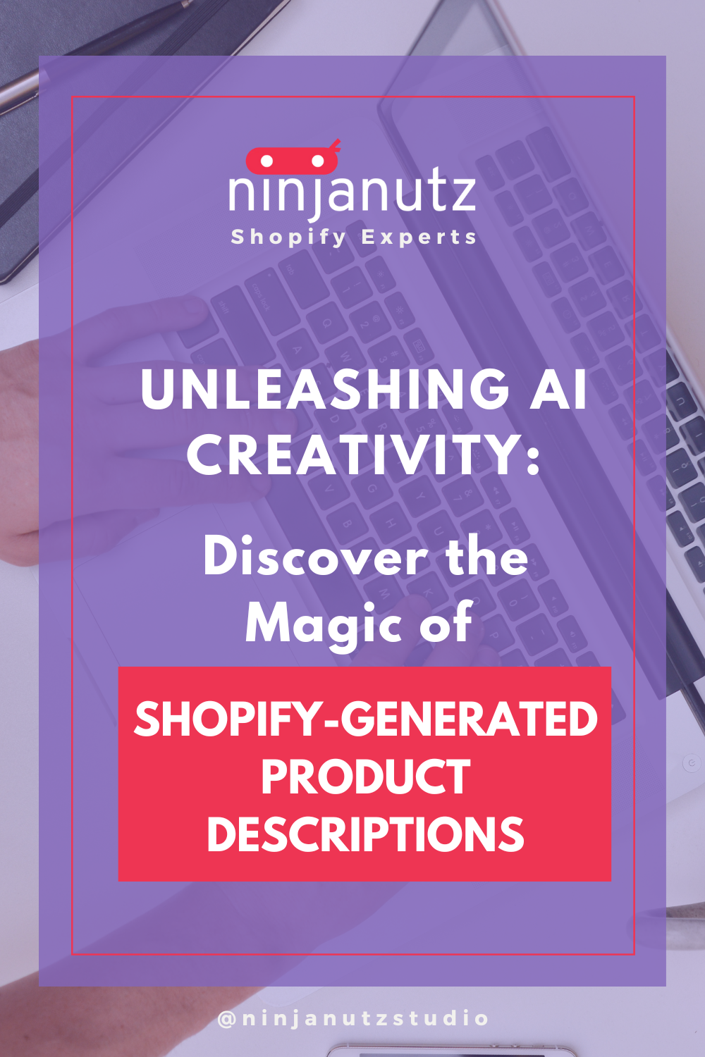 Unleashing AI Creativity: Discover the Magic of Shopify-Generated Product Descriptions NinjaNutz®