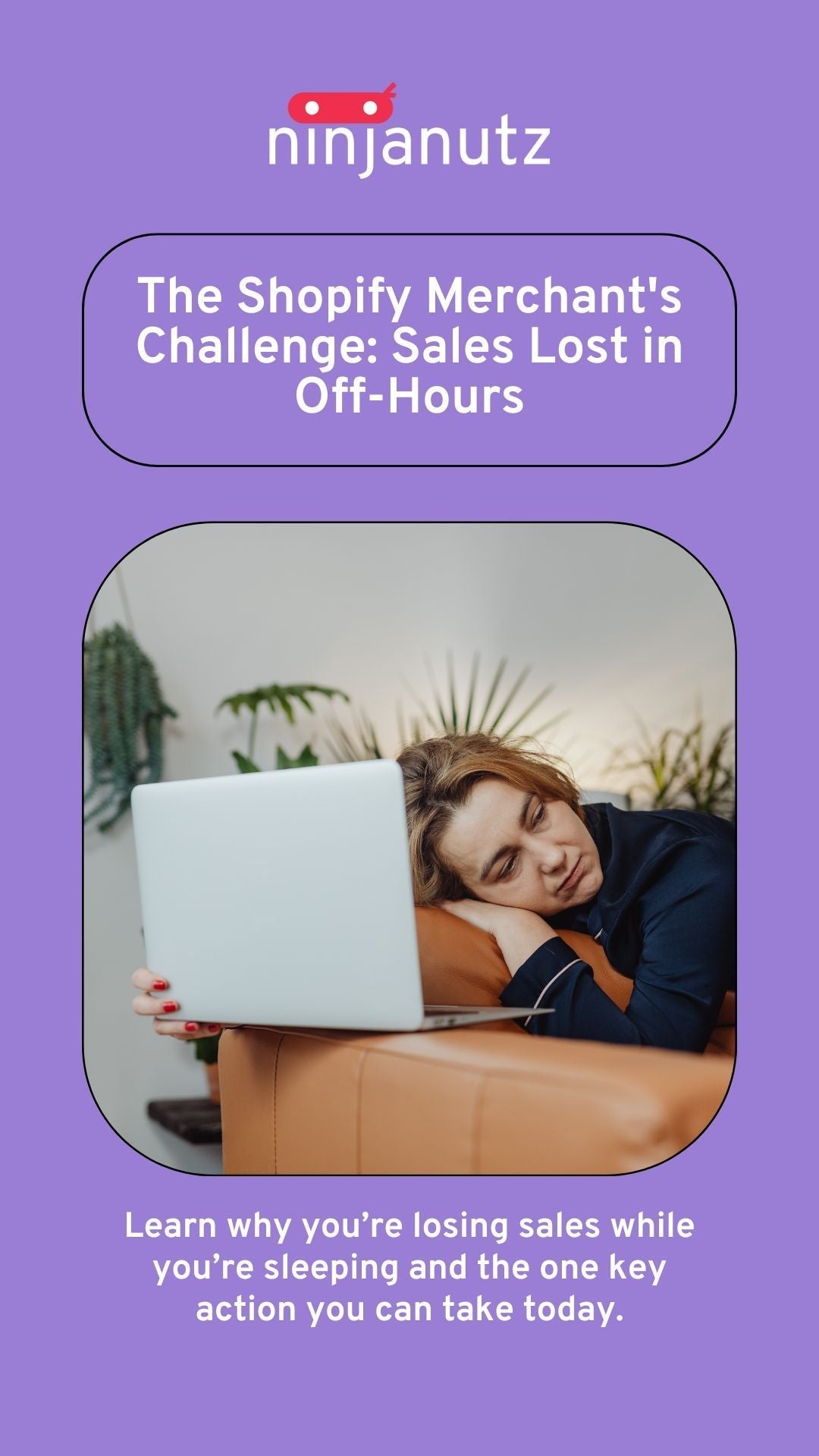 The-Shopify-Merchant-s-Challenge-Sales-Lost-in-Off-Hours NinjaNutz Digital ®